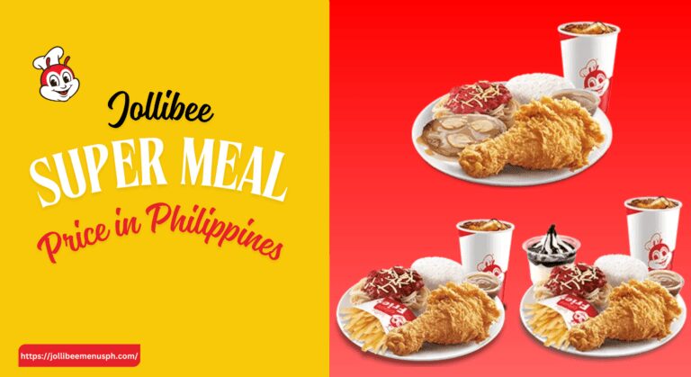 Jollibee Super Meal Price in Philippines