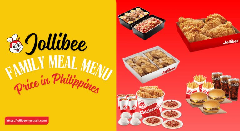 Jollibee Family Meal Menu Philippines with March Prices 2025