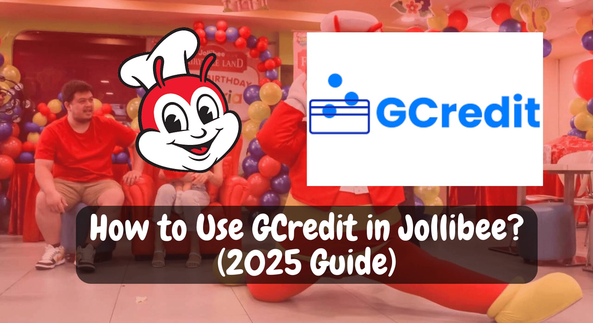 How to Use GCredit in Jollibee? (2025 Guide)